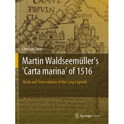Springer International Publishing Martin Waldseemüller’s 'Carta marina' of 1516 Springer International Publishing Martin Waldseemüller’s 'Carta marina' of 1516