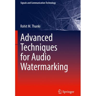 Springer International Publishing Advanced Techniques for Audio Watermarking Springer International Publishing Advanced Techniques for Audio Watermarking
