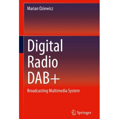 Springer International Publishing Digital Radio DAB+ Springer International Publishing Digital Radio DAB+
