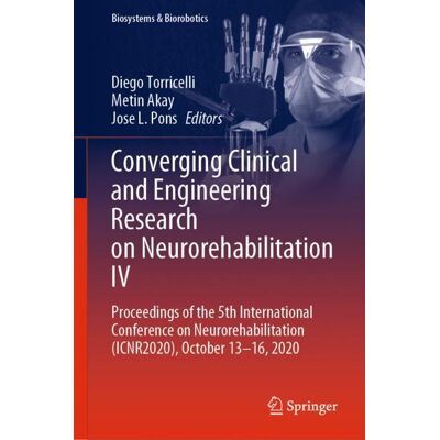 Springer International Publishing Converging Clinical and Engineering Research on Neurorehabilitation IV Springer International Publishing Converging Clinical and Engineering Research on Neurorehabilitation IV