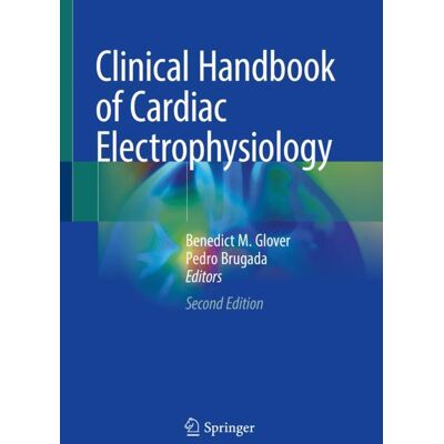 Springer International Publishing Clinical Handbook of Cardiac Electrophysiology Springer International Publishing Clinical Handbook of Cardiac Electrophysiology