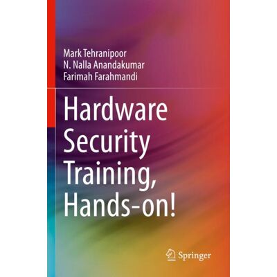 Springer International Publishing Hardware Security Training, Hands-on! Springer International Publishing Hardware Security Training, Hands-on!