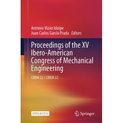 Springer International Publishing Proceedings of the XV Ibero-American Congress of Mechanical Engineering Springer International Publishing Proceedings of the XV Ibero-American Congress of Mechanical Engineering