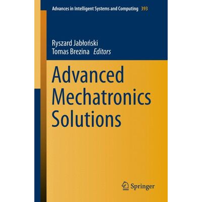 Springer International Publishing Advanced Mechatronics Solutions Springer International Publishing Advanced Mechatronics Solutions