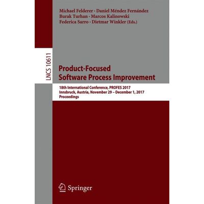 Springer International Publishing Product-Focused Software Process Improvement Springer International Publishing Product-Focused Software Process Improvement
