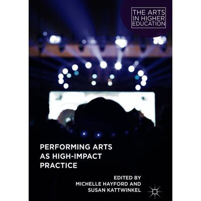 Springer International Publishing Performing Arts as High-Impact Practice Springer International Publishing Performing Arts as High-Impact Practice