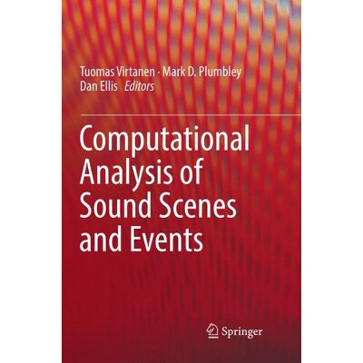 Springer International Publishing Computational Analysis of Sound Scenes and Events Springer International Publishing Computational Analysis of Sound Scenes and Events