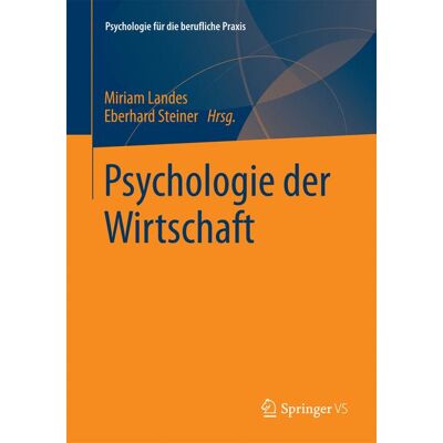 Springer Fachmedien Wiesbaden Psychologie der Wirtschaft Springer Fachmedien Wiesbaden Psychologie der Wirtschaft