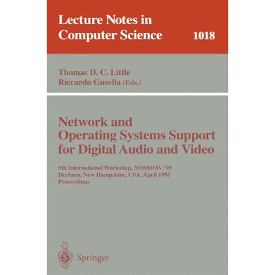 Springer Berlin Heidelberg Network and Operating Systems Support for Digital Audio and Video Springer Berlin Heidelberg Network and Operating Systems Support for Digital Audio and Video