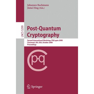 Springer Berlin Heidelberg Post-Quantum Cryptography Springer Berlin Heidelberg Post-Quantum Cryptography