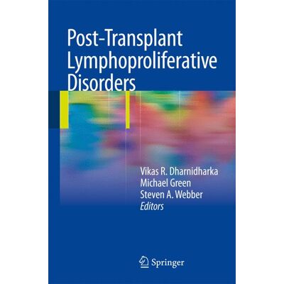 Springer Berlin Heidelberg Post-Transplant Lymphoproliferative Disorders Springer Berlin Heidelberg Post-Transplant Lymphoproliferative Disorders