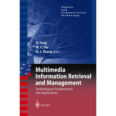 Springer Berlin Heidelberg Multimedia Information Retrieval and Management Springer Berlin Heidelberg Multimedia Information Retrieval and Management
