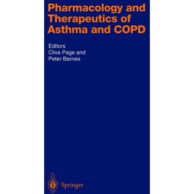 Springer Berlin Heidelberg Pharmacology and Therapeutics of Asthma and COPD Springer Berlin Heidelberg Pharmacology and Therapeutics of Asthma and COPD