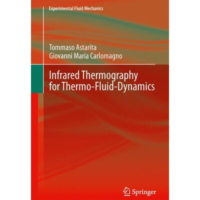 Springer Berlin Heidelberg Infrared Thermography for Thermo-Fluid-Dynamics Springer Berlin Heidelberg Infrared Thermography for Thermo-Fluid-Dynamics