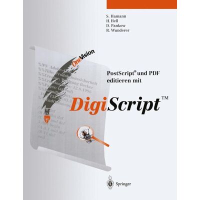 Springer Berlin Heidelberg Post Script® und PDF editieren mit DigiScript™ Springer Berlin Heidelberg Post Script® und PDF editieren mit DigiScript™