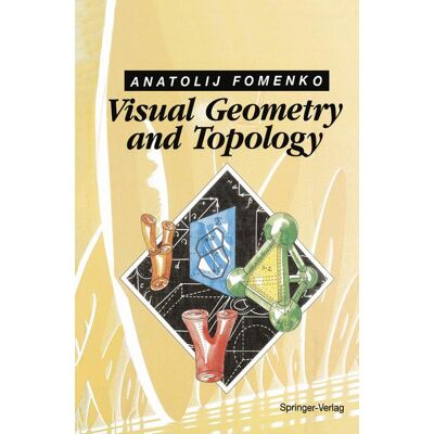 Springer Berlin Heidelberg Visual Geometry and Topology Springer Berlin Heidelberg Visual Geometry and Topology