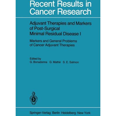 Springer Berlin Heidelberg Adjuvant Therapies and Markers of Post-Surgical Minimal Residual Disease I Springer Berlin Heidelberg Adjuvant Therapies and Markers of Post-Surgical Minimal Residual Disease I