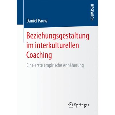 Springer Fachmedien Wiesbaden Beziehungsgestaltung im interkulturellen Coaching Springer Fachmedien Wiesbaden Beziehungsgestaltung im interkulturellen Coaching