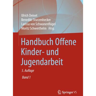 Springer Fachmedien Wiesbaden Handbuch Offene Kinder- und Jugendarbeit Springer Fachmedien Wiesbaden Handbuch Offene Kinder- und Jugendarbeit
