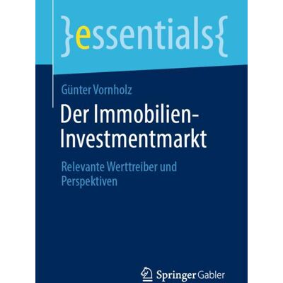 Springer Fachmedien Wiesbaden Der Immobilien-Investmentmarkt Springer Fachmedien Wiesbaden Der Immobilien-Investmentmarkt