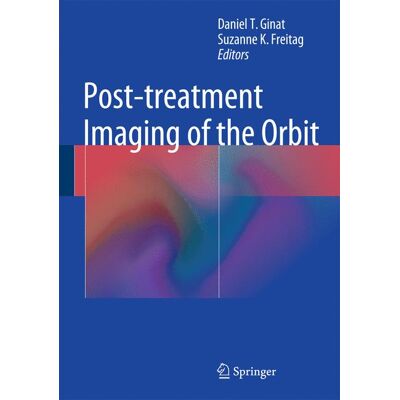 Springer Berlin Heidelberg Post-treatment Imaging of the Orbit Springer Berlin Heidelberg Post-treatment Imaging of the Orbit