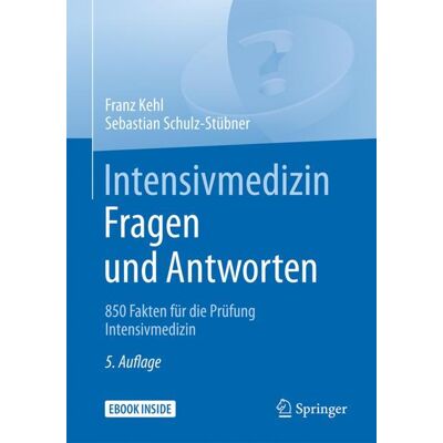 Springer Berlin Heidelberg Intensivmedizin Fragen und Antworten Springer Berlin Heidelberg Intensivmedizin Fragen und Antworten