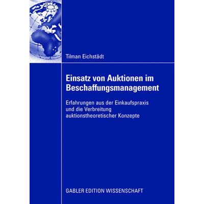 Gabler Verlag Einsatz von Auktionen im Beschaffungsmanagement Gabler Verlag Einsatz von Auktionen im Beschaffungsmanagement