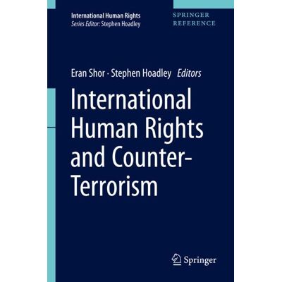 Springer Nature Singapore International Human Rights and Counter-Terrorism Springer Nature Singapore International Human Rights and Counter-Terrorism