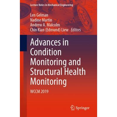 Springer Nature Singapore Advances in Condition Monitoring and Structural Health Monitoring Springer Nature Singapore Advances in Condition Monitoring and Structural Health Monitoring