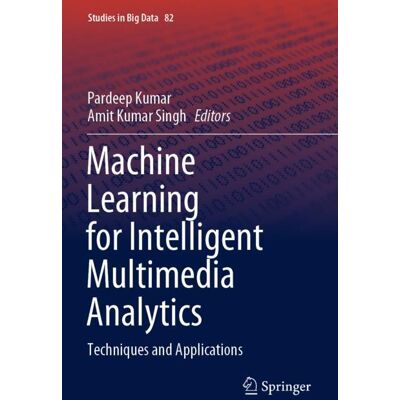 Springer Nature Singapore Machine Learning for Intelligent Multimedia Analytics Springer Nature Singapore Machine Learning for Intelligent Multimedia Analytics