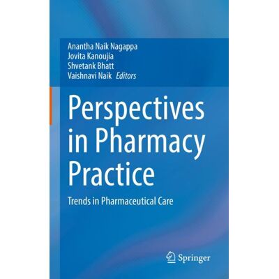 Springer Nature Singapore Perspectives in Pharmacy Practice Springer Nature Singapore Perspectives in Pharmacy Practice