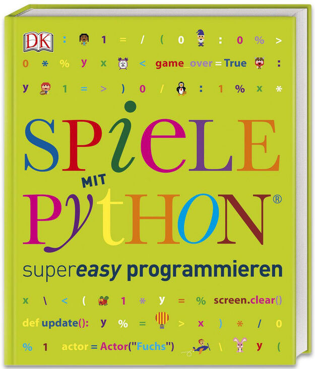 Dorling Kindersley Spiele mit Python® supereasy programmieren