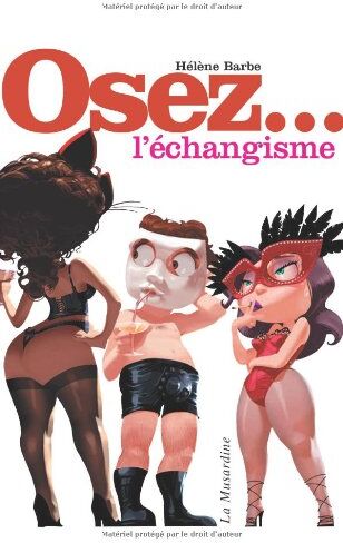 Hélène Barbé - Osez... l'échangisme - Preis vom 15.03.2021 05:46:16 h