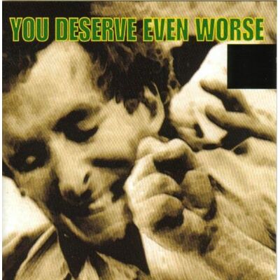 Various - GEBRAUCHT You Deserve Even Worse - Preis vom 16.07.2026 07:42:06 h Various - GEBRAUCHT You Deserve Even Worse - Preis vom 16.07.2026 07:42:06 h