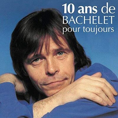 Pierre Bachelet - GEBRAUCHT 10 Ans de Bachelet pour Toujours - Preis vom 23.07.2026 03:12:14 h Pierre Bachelet - GEBRAUCHT 10 Ans de Bachelet pour Toujours - Preis vom 23.07.2026 03:12:14 h