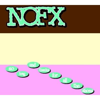 Nofx - GEBRAUCHT So Long ...And Thanks For All The Shoes - Preis vom 28.07.2026 03:17:10 h Nofx - GEBRAUCHT So Long ...And Thanks For All The Shoes - Preis vom 28.07.2026 03:17:10 h