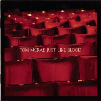 Tom Mcrae - GEBRAUCHT Just Like Blood - Preis vom 19.07.2026 03:14:19 h Tom Mcrae - GEBRAUCHT Just Like Blood - Preis vom 19.07.2026 03:14:19 h