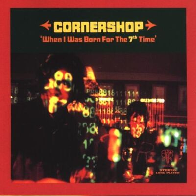 Cornershop - GEBRAUCHT When I Was Born For The 7th Time - Preis vom 15.07.2026 23:24:35 h Cornershop - GEBRAUCHT When I Was Born For The 7th Time - Preis vom 15.07.2026 23:24:35 h