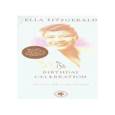 Ella Fitzgerald - GEBRAUCHT 75th Birthday Celebration - Preis vom 15.07.2026 23:24:35 h Ella Fitzgerald - GEBRAUCHT 75th Birthday Celebration - Preis vom 15.07.2026 23:24:35 h