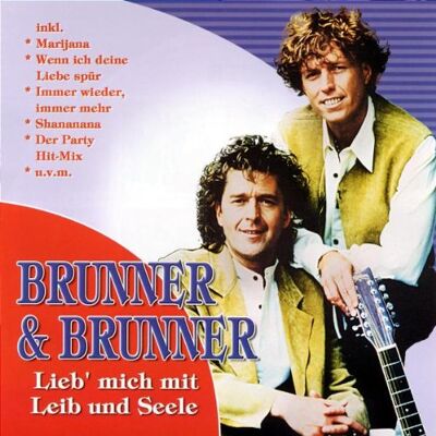 Brunner & Brunner - GEBRAUCHT Lieb' Mich Mit Leib Und Seele - Preis vom 24.07.2026 15:47:24 h Brunner & Brunner - GEBRAUCHT Lieb' Mich Mit Leib Und Seele - Preis vom 24.07.2026 15:47:24 h
