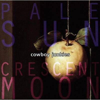 Cowboy Junkies - GEBRAUCHT Pale Sun Crescent Moon - Preis vom 22.07.2026 11:50:13 h Cowboy Junkies - GEBRAUCHT Pale Sun Crescent Moon - Preis vom 22.07.2026 11:50:13 h