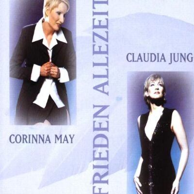Claudia Jung & Corinna May - GEBRAUCHT Frieden Allezeit - Preis vom 23.07.2026 19:55:13 h Claudia Jung & Corinna May - GEBRAUCHT Frieden Allezeit - Preis vom 23.07.2026 19:55:13 h