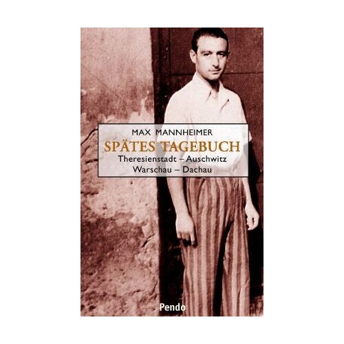 Max Mannheimer – GEBRAUCHT Spätes Tagebuch: Theresienstadt – Auschwitz – Warschau – Dachau – Preis vom 04.01.2024 05:57:39 h