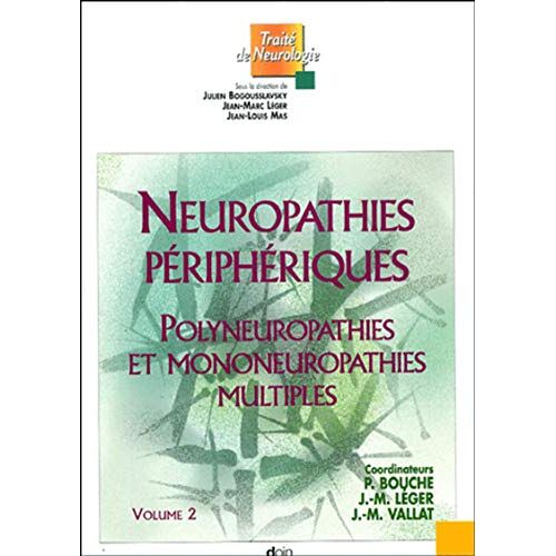 Julien Bogousslavsky - Neuropathies périphériques : Volume 2, Polyneuropathies et mononeuropathies multiples (DOIN) - Preis vom 06.01.2022 05:57:07 h