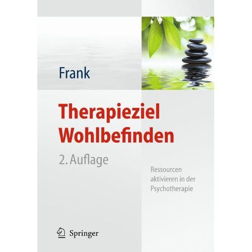 Renate Frank - Therapieziel Wohlbefinden: Ressourcen aktivieren in der Psychotherapie - Preis vom 07.01.2022 05:55:57 h