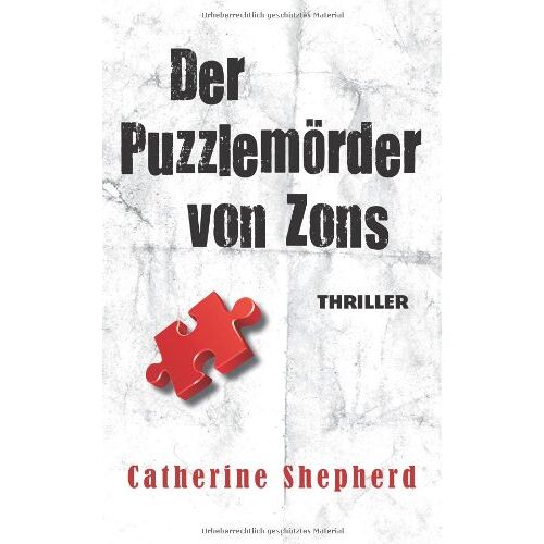 Catherine Shepherd - GEBRAUCHT Der Puzzlemörder von Zons. Thriller - Preis vom 15.11.2022 05:45:47 h
