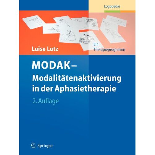 Luise Lutz - M.O.D.A.K. - Modalitätenaktivierung in der Aphasietherapie: Ein Therapieprogramm (German Edition) - Preis vom 26.01.2022 06:02:16 h