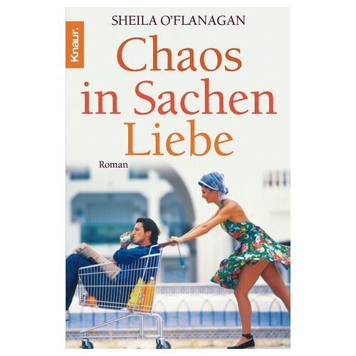 Sheila O'Flanagan – GEBRAUCHT Chaos in Sachen Liebe. Sonderausgabe. – Preis vom 04.01.2024 05:57:39 h