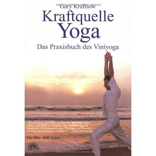 Gary Kraftsow - Kraftquelle Yoga. Das Praxisbuch des Vini-Yoga - Preis vom 27.01.2022 06:00:40 h