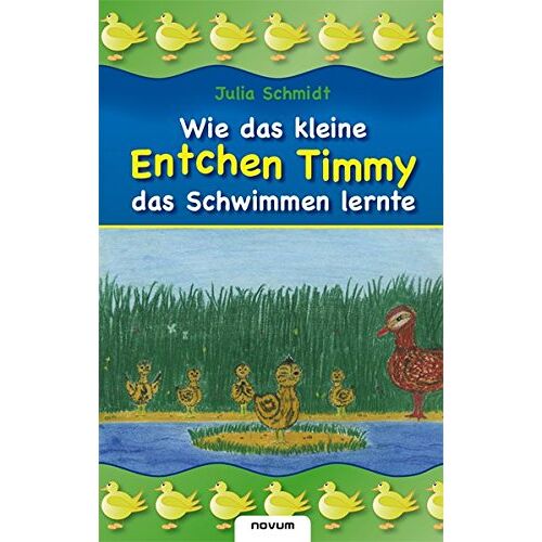 Julia Kuhn – GEBRAUCHT Wie das kleine Entchen Timmy das Schwimmen lernte – Preis vom 23.12.2023 05:54:14 h